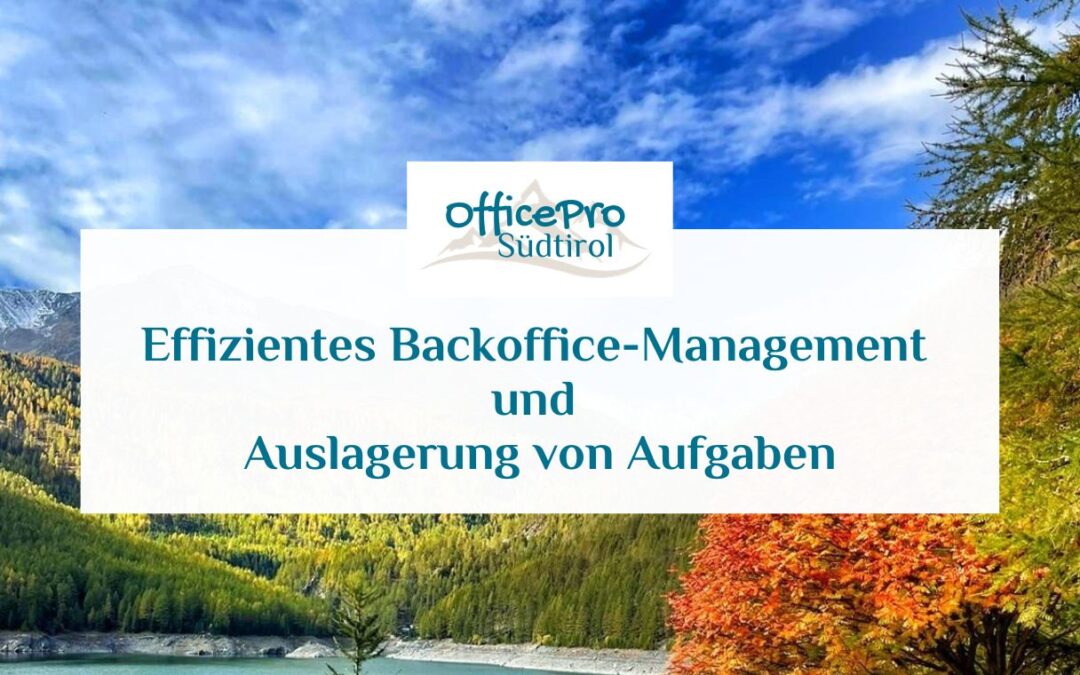 Effizientes Backoffice-Management und Auslagerung von Aufgaben – so geht’s!